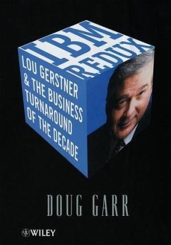 IBM Redux: Lou Gerstner & the Business Turnaround of the Decade - Garr, Douglas