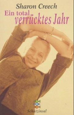 Ein total verrücktes Jahr - Creech, Sharon