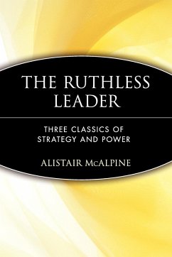 The Ruthless Leader - McAlpine, Alistair