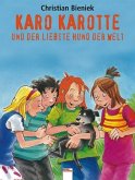 Karo Karotte und der liebste Hund der Welt