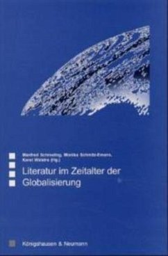 Literatur im Zeitalter der Globalisierung - Schmeling, Manfred / Schmitz-Emans, Monika / Walstra, Kerst (Hgg.)