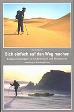 Sich einfach auf den Weg machen - Köhler, Manfred