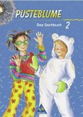 2. Schuljahr, Ausgabe Hessen, Nordrhein-Westfalen, Saarland u. Schleswig-Holstein / Pusteblume, Das Sachbuch, Neubearbeitung, neue Rechtschreibung