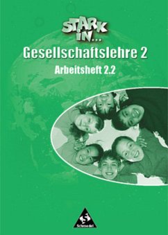 Arbeitsheft 2.2, Lernstufe 7 bis 9 / Stark in ... Gesellschaftslehre 2