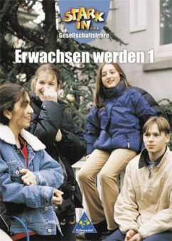 Cover Erwachsen werden / Stark in ... Gesellschaftslehre, Themenhefte Tl.1