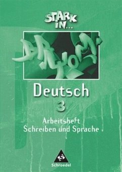 Arbeitsheft, Schreiben und Sprache, Lernstufe 9 und 10 / Stark in ... Deutsch 3