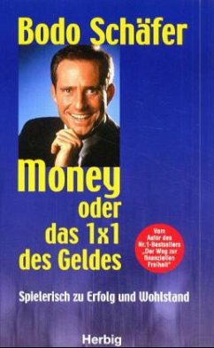 Money oder Das 1x1 des Geldes - Schäfer, Bodo