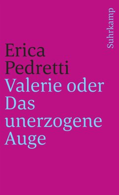 Valerie oder Das unerzogene Auge - Pedretti, Erica