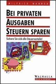 Bei privaten Ausgaben Steuern sparen Bei privaten Ausgaben Steuern sparen