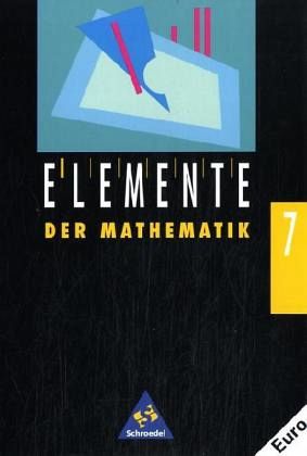 7. Schuljahr, EURO / Elemente der Mathematik, Ausgabe Hessen, Hamburg, Nordrhein-Westf., Schleswig-Holstein u. Saarland 7. Schuljahr, EURO / Elemente der Mathematik, Ausgabe Hessen, Hamburg, Nordrhein-Westf., Schleswig-Holstein u. Saarland