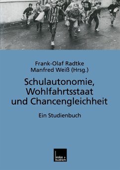 Schulautonomie, Wohlfahrtsstaat und Chancengleichheit - Radtke, Frank-Olaf