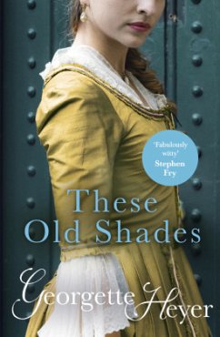 These Old Shades - Heyer, Georgette