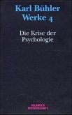 Werke / Die Krise der Psychologie / Werke Bd.4