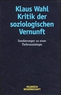 Kritik der soziologischen Vernunft - Wahl, Klaus