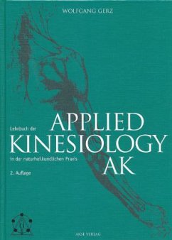 Lehrbuch der Applied Kinesiology (AK) in der naturheilkundlichen Praxis - Gerz, Wolfgang