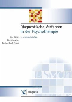 Diagnostische Verfahren in der Psychotherapie / Testdiagnostik in der Psychotherapie - Brähler, Elmar; Schumacher, Jörg; Strauß, Bernhard