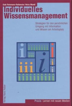 Individuelles Wissensmanagement - Reinmann-Rothmeier, Gabi;Mandl, Heinz
