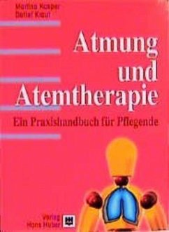 Atmung und Atemtherapie - Kasper, Martina;Kraut, Detlef