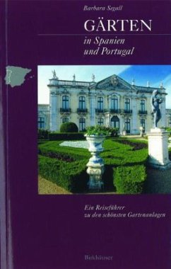 Gärten in Spanien und Portugal - Segall, Barbara