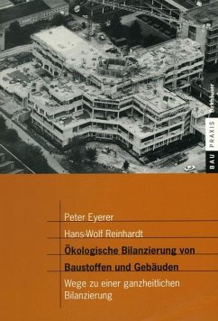 Ökologische Bilanzierung von Baustoffen und Gebäuden - Eyerer, Peter;Reinhardt, Hans-Wolf