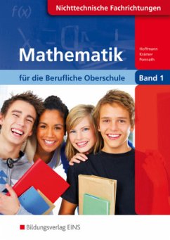 Mathematik für die Berufliche Oberschule, Klasse 11, Nichttechnische Fachrichtungen - Ponnath, Georg;Krämer, Norbert;Hoffmann, Manfred