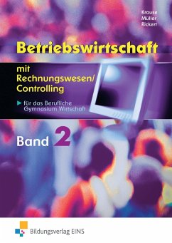 Betriebswirtschaft mit Rechnungswesen/Controlling für das Berufliche Gymnasium Wirtschaft - Krause, Frank;Müller, Michael;Rickert, Rolf