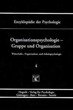 Organisationspsychologie - Gruppe und Organisation / Enzyklopädie der Psychologie D.3. Wirtschafts-, Organisations-, (Serie »Wirtschafts-, O - Schuler, Heinz (Hrsg.)