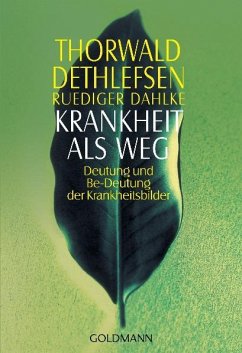 Krankheit als Weg - Dethlefsen, Thorwald; Dahlke, Rüdiger