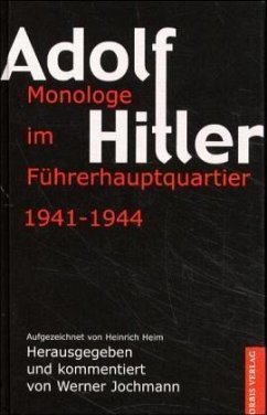 Monologe im Führerhauptquartier 1941-1944 - Hitler, Adolf