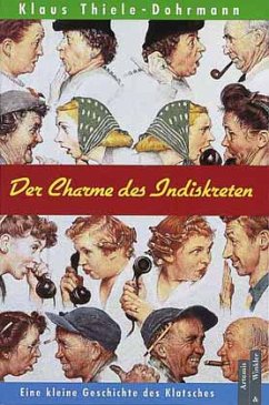 Der Charme des Indiskreten - Thiele-Dohrmann, Klaus