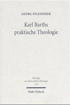 Karl Barths praktische Theologie - Pfleiderer, Georg