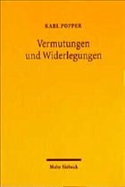 Vermutungen und Widerlegungen I/II - Popper, Karl R.