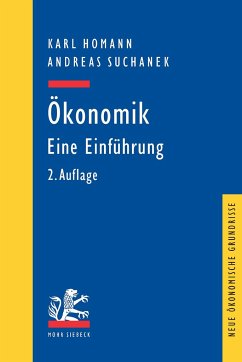 Ökonomik. Eine Einführung - Homann, Karl;Suchanek, Andreas