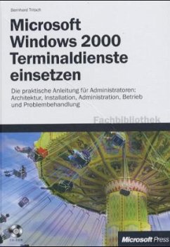 Microsoft Windows 2000 Terminaldienste einsetzen, m. CD-ROM - Tritsch, Bernhard