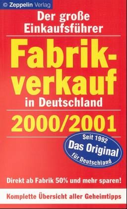 Fabrikverkauf in Deutschland 2000/2001 Fabrikverkauf in Deutschland 2000/2001