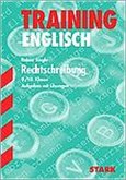 Rechtschreibung, 9./10. Klasse / Englisch Training Rechtschreibung, 9./10. Klasse / Englisch Training