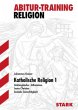 STARK Abitur-Training - Religion Katholische Religion 1