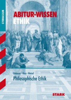 Philosophische Ethik - Gebauer, Dietmar; Kres, Ludwig; Moisel, Joachim