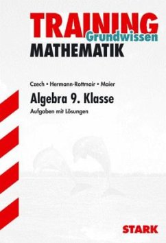 Algebra 9. Klasse - Czech, Walter;Hermann-Rottmair, Ferdinand;Maier, Herbert