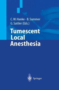 Tumescent Local Anesthesia - Hanke, C. William / Sattler, Gerhard / Sommer, Boris (eds.)