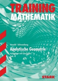 Analytische Geometrie, Sek.II - Arnold, Günther; Schwarberg, Julius