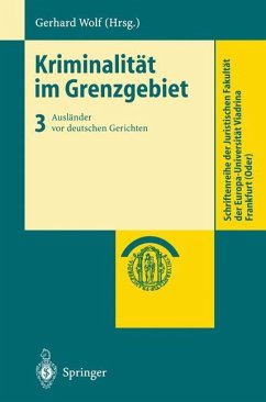 Kriminalität im Grenzgebiet - Wolf, Gerhard (Hrsg.)