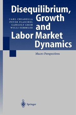 Disequilibrium, Growth and Labor Market Dynamics - Flaschel, Peter;Groh, Gangolf;Chiarella, Carl
