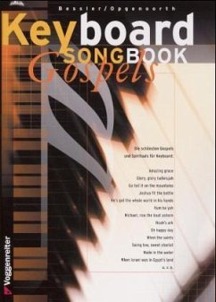 Keyboard-Songbook Gospels - Bessler, Jeromy;Opgenoorth, Norbert