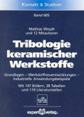 Tribologie keramischer Werkstoffe Tribologie keramischer Werkstoffe