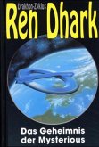 Das Geheimnis der Mysterious / Ren Dhark, Drakhon Zyklus Bd.1