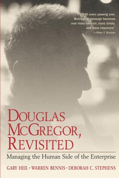 Douglas McGregor, Revisited - Heil, Gary; Bennis, Warren; Stephens, Deborah C.