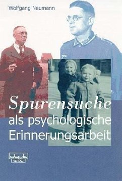 Spurensuche als psychologische Erinnerungsarbeit - Neumann, Wolfgang