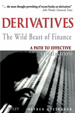 Derivatives the Wild Beast of Finance - Steinherr, Alfred