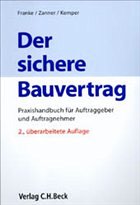 Der sichere Bauvertrag, m. CD-ROM - Franke, Horst; Zanner, Christian; Kemper, Ralf